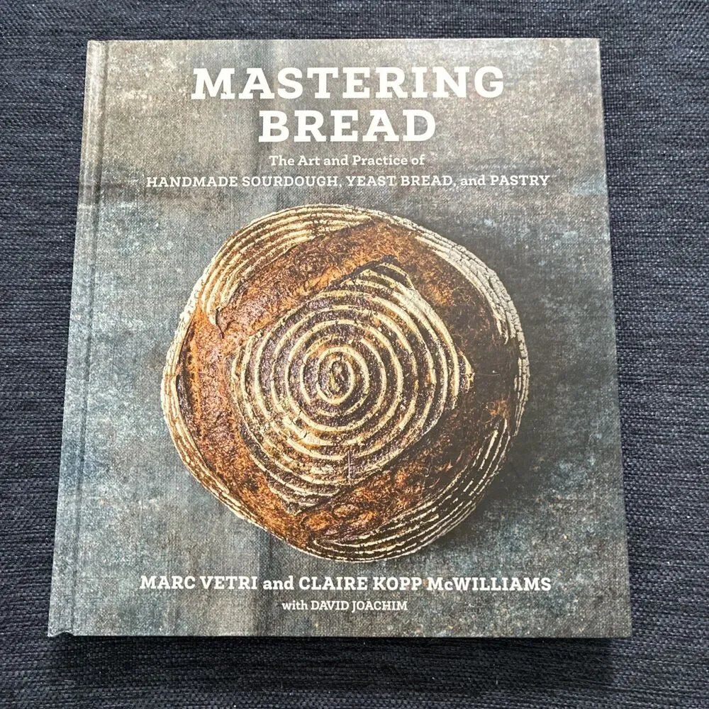 Mastering Bread : The Art and Practice of Handmade Sourdough, Yeast Bread,...
